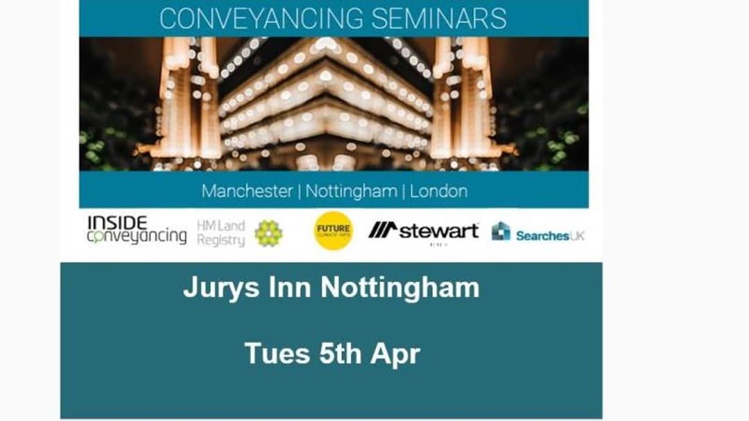 HM Land Registry & Inside Conveyancing Seminar Nottingham