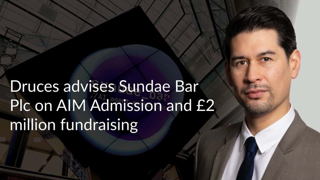 Druces advises Sundae Bar on AIM admission